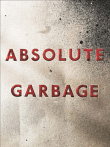 Absolute Garbage&nbsp;-&nbsp;Garbage