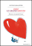 Osez le grand amour&nbsp;-&nbsp;Susan Jeffers