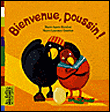 Bienvenue poussin&nbsp;-&nbsp;Marie-Agnès Gaudrat, Marie-Laurence Gaudrat