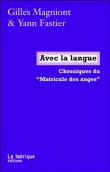 Avec la langue&nbsp;-&nbsp;Gilles Magniont, Yann Fastier