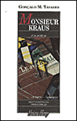 Monsieur Kraus et la politique&nbsp;-&nbsp;Gonçalo M. Tavares