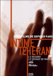 Intime Téhéran - Deux films de Sepideh Farsi : Le regard + Le voyage de Maryam (DVD)