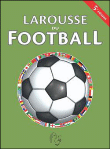 Larousse du football&nbsp;-&nbsp;Eugène Saccomano