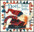 Le Noël du Bois Joli&nbsp;-&nbsp;Martine Bourre