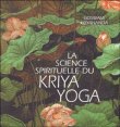 La science spirituelle du kriya yoga&nbsp;-&nbsp;G. Kriyananda