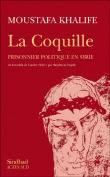 La coquille, journal d'un prisonnier politique syrien&nbsp;-&nbsp;Moustafa Khalifé