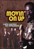 Movin' on up : the music and message of 1965-1974 - Edition limitée deluxe&nbsp;-&nbsp;Curtis Mayfield