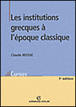 Les institutions grecques à l'époque classique&nbsp;-&nbsp;Claude Mossé