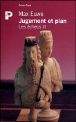 Jugement et plan&nbsp;-&nbsp;Max Euwe