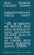 Correspondance Jean Paulhan,  Georges Perros&nbsp;-&nbsp;Jean Paulhan, Georges Perros