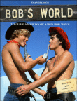 Bob's world : the life and boys of AMG's Bob Mizer&nbsp;-&nbsp;Dian Hanson
