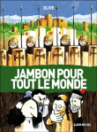 Jambon pour tout le monde&nbsp;-&nbsp;Olive