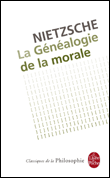 La Généalogie de la morale&nbsp;-&nbsp;Friedrich Nietzsche