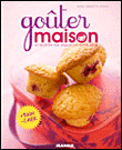 Goûter maison : 45 recettes pour régaler vos petites têtes&nbsp;-&nbsp;Isabel Brancq-Lepage