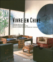 Vivre en Chine&nbsp;-&nbsp;Angelika Taschen, Reto Guntli