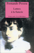 Lettres à la fiancée&nbsp;-&nbsp;Fernando Pessoa, Inès Oseki-Dépré, Ophélia Queiroz