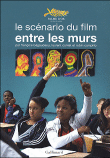 Entre les murs, le scenario du film&nbsp;-&nbsp;François Bégaudeau, Robin Campillo, Laurent Cantet