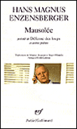 Mausolée, défense des loups et autres poèmes&nbsp;-&nbsp;Hans Magnus Enzensberger