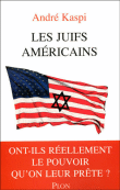 Les juifs américains, ont-ils réellement le pouvoir qu'on leur prête ?&nbsp;-&nbsp;André Kaspi