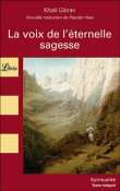 La voix de l'éternelle sagesse&nbsp;-&nbsp;Khalil Gibran