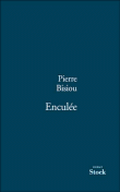 Enculée&nbsp;-&nbsp;Pierre Bisiou