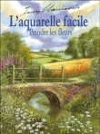 Aquarelle facile, peindre les fleurs&nbsp;-&nbsp;Terry Harrison