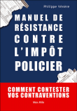 Manuel de résistance contre l'impôt policier&nbsp;-&nbsp;Philippe Vénère