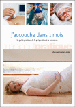 J'accouche dans un mois&nbsp;-&nbsp;Evelyne Cosquer-Fery