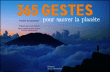 365 gestes pour sauver la planète&nbsp;-&nbsp;Philippe Bourseiller