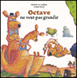 Octave ne veut pas grandir&nbsp;-&nbsp;Elisabeth de Lambilly, Jérôme Peyrat