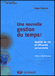 Une nouvelle gestion du temps !&nbsp;-&nbsp;Roger Moyson