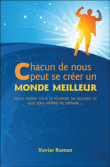 Chacun de nous peut se créer un monde meilleur&nbsp;-&nbsp;Xavier Romon