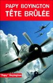 Tête brûlée&nbsp;-&nbsp;Papy Boyington