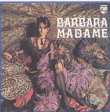 Barbara&nbsp;-&nbsp;Madame
