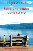 Faire une pause dans sa vie&nbsp;-&nbsp;Régis Airault