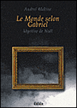 Le monde selon Gabriel&nbsp;-&nbsp;Andreï Makine