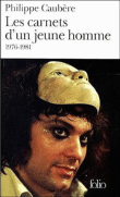 Les carnets d'un jeune homme 1976-1981&nbsp;-&nbsp;Philippe Caubère