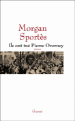 Ils ont tué Pierre Orverney&nbsp;-&nbsp;Marcel Desportes