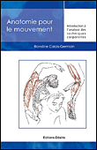 Anatomie pour le mouvement&nbsp;-&nbsp;Blandine Calais-Germain
