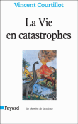 La vie en catastrophes