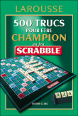 500 trucs pour être champion au jeu scrabble&nbsp;-&nbsp;D. Clerc