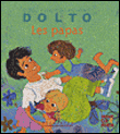 Les papas&nbsp;-&nbsp;Catherine Dolto, Colline Faure-Poirée