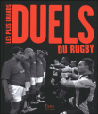 Les plus grands duels de rugby&nbsp;-&nbsp;Collectif