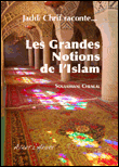 Jaddi Chrif raconte les Grandes Notions de l’Islam