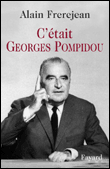 C'était Georges Pompidou&nbsp;-&nbsp;A. Frerejean