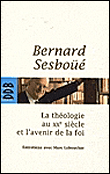 Parcours d'un théologien dans le Grand Siècle&nbsp;-&nbsp;Bernard Sesboüé, Marc Leboucher