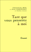Tant que vous penserez à moi&nbsp;-&nbsp;Jean D' Ormesson, Emmanuel Berl