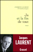 Ja et la fin de tout&nbsp;-&nbsp;Jacques Laurent
