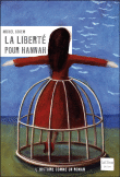 La liberté pour Hannah&nbsp;-&nbsp;Michel Cosem