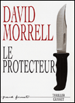 Le protecteur&nbsp;-&nbsp;David Morrell